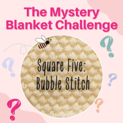 The Mystery Blanket Challenge Square Five: Bubble Stitch Knitting Pattern