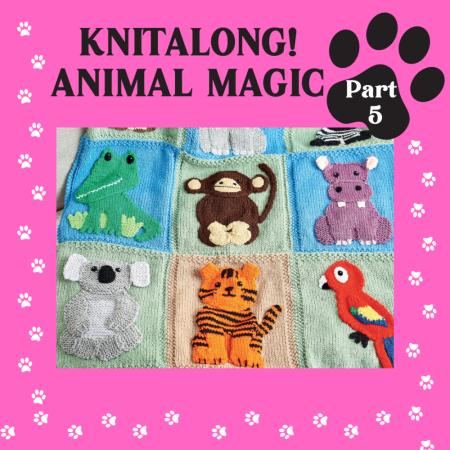 Animal Magic Knitalong Part Five Knitting Pattern