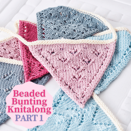 Beaded Bunting Knitalong: Part 1 Knitting Pattern
