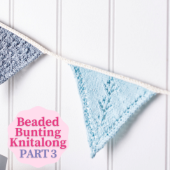 Beaded Bunting Knitalong: Part 3 Knitting Pattern