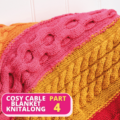 Stuart Hillard’s Cosy Cable Blanket Knitalong Part 4